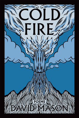 Coperta cărții 'Cold Fire: Poems - David Mason'