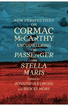 Coperta cărții 'New Perspectives on Cormac McCarthy: Encountering the Passenger and Stella Maris - Jonathan Elmore'