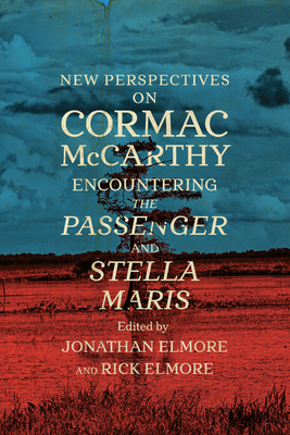 Coperta cărții 'New Perspectives on Cormac McCarthy: Encountering the Passenger and Stella Maris - Jonathan Elmore'