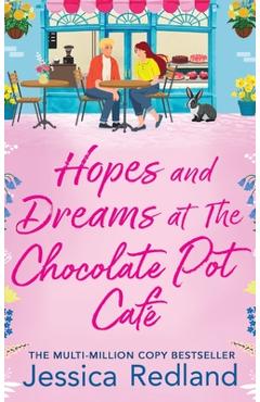 Coperta cărții 'Hopes and Dreams at The Chocolate Pot Café - Jessica Redland'