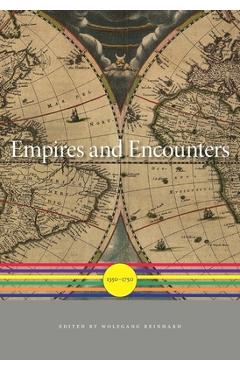 Coperta cărții 'Empires and Encounters: 1350-1750 - Wolfgang Reinhard'