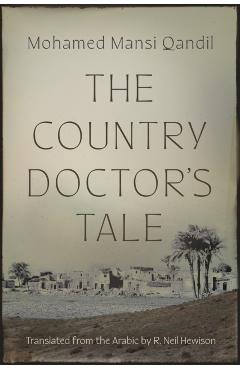The Country Doctor's Tale - Mohamed Mansi Qandil