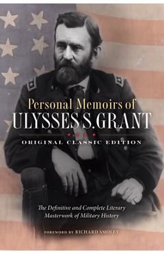 Coperta cărții 'Personal Memoirs of Ulysses S. Grant (Original Classic Edition): The Definitive and Complete Literary Masterwork of'