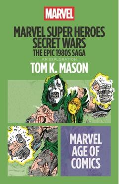Coperta cărții 'Marvel Super Heroes Secret Wars: The Epic 1980s Saga - Tom K. Mason'