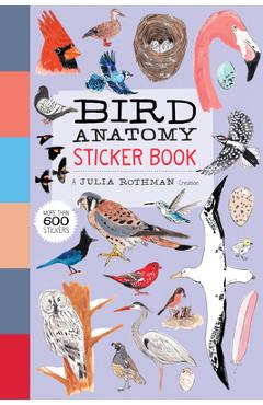 Coperta cărții 'Bird Anatomy Sticker Book: A Julia Rothman Creation; More Than 600 Stickers - Julia Rothman'