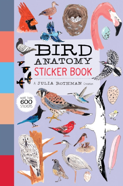 Coperta cărții 'Bird Anatomy Sticker Book: A Julia Rothman Creation; More Than 600 Stickers - Julia Rothman'