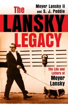 Coperta cărții 'The Lansky Legacy: The Life and Letters of Meyer Lansky - Meyer Lansky'