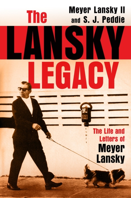 Coperta cărții 'The Lansky Legacy: The Life and Letters of Meyer Lansky - Meyer Lansky'