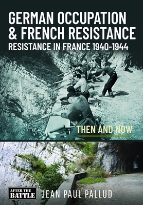 Coperta cărții 'German Occupation & French Resistance - The Early Struggle: Resistance in France 1940-1943 Then and Now - Jean Paul'
