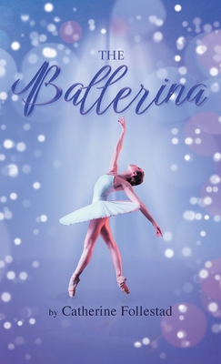 Coperta cărții 'The Ballerina - Catherine Follestad'