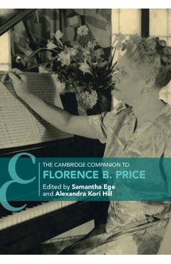 Coperta cărții 'The Cambridge Companion to Florence B. Price - Samantha Ege'
