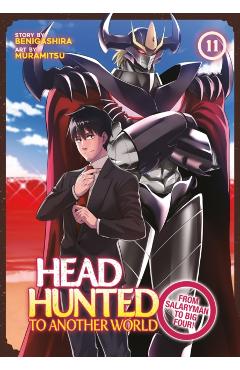 Headhunted to Another World: From Salaryman to Big Four! Vol. 11 -