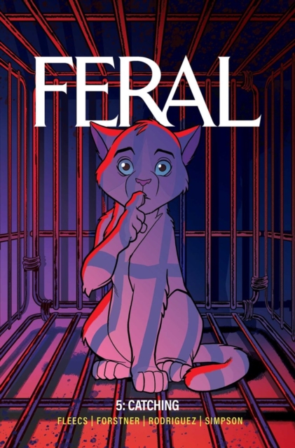 Coperta cărții 'Feral Volume 5: Catching Strays - Tony Fleecs'