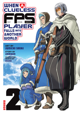 Coperta cărții 'When a Clueless First-Person Shooter Player Falls Into Another World (Manga) Vol. 2 -'