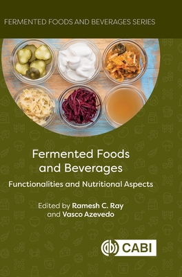 Coperta cărții 'Fermented Foods and Beverages: Functionalities and Nutritional Aspects - Ramesh C. Ray'