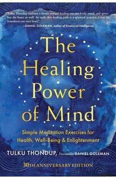 Coperta cărții 'The Healing Power of Mind: Simple Meditation Exercises for Health, Well-Being, and Enlightenment - Tulku Thondup'