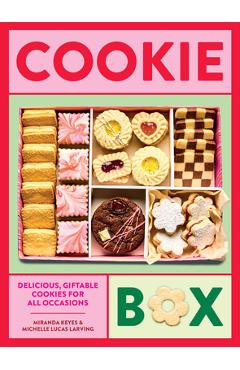 Coperta cărții 'Cookie Box: Delicious, Giftable Cookies for All Occasions - Michelle Lucas Larving'