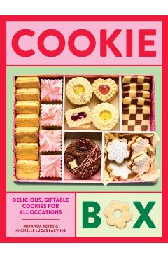 Cookie Box: Delicious, Giftable Cookies for All Occasions - Michelle Lucas Larving