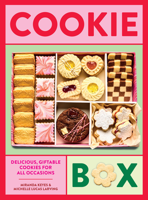 Coperta cărții 'Cookie Box: Delicious, Giftable Cookies for All Occasions - Michelle Lucas Larving'