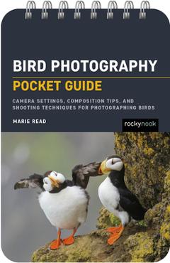 Coperta cărții 'Bird Photography: Pocket Guide: Camera Settings, Composition Tips, and Shooting Techniques for Photographing Birds -'