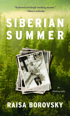 Coperta cărții 'Siberian Summer: An Autobiography - Raisa Borovsky'