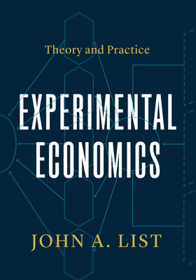 Coperta cărții 'Experimental Economics: Theory and Practice - John A. List'
