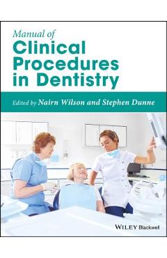 Coperta cărții 'Manual of Clinical Procedures in Dentistry - Nairn Wilson'