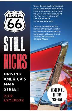 Coperta cărții 'Route 66 Still Kicks - Centennial Edition: Driving America's Main Street - Rick Antonson'