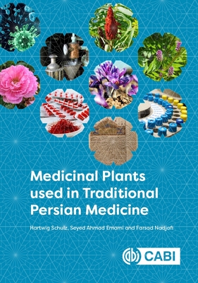 Coperta cărții 'Medicinal Plants Used in Traditional Persian Medicine - Hartwig Schulz'