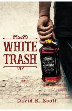 Coperta cărții 'White Trash - David R. Scott'