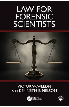 Coperta cărții 'Law for Forensic Scientists - Victor W. Weedn'
