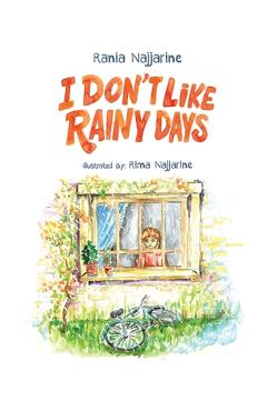 Coperta cărții 'I Don't Like Rainy Days - Rania Najjarine'