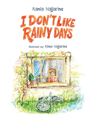 Coperta cărții 'I Don't Like Rainy Days - Rania Najjarine'