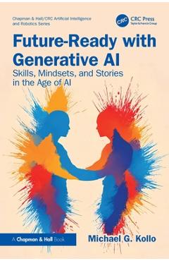 Coperta cărții 'Future-Ready with Generative AI: Skills, Mindsets, and Stories in the Age of AI - Michael G. Kollo'