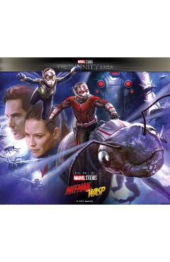 Coperta cărții 'Marvel Studios' the Infinity Saga - Ant-Man and the Wasp: The Art of the Movie - Eleni Roussos'