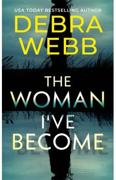 The Woman I've Become - Debra Webb