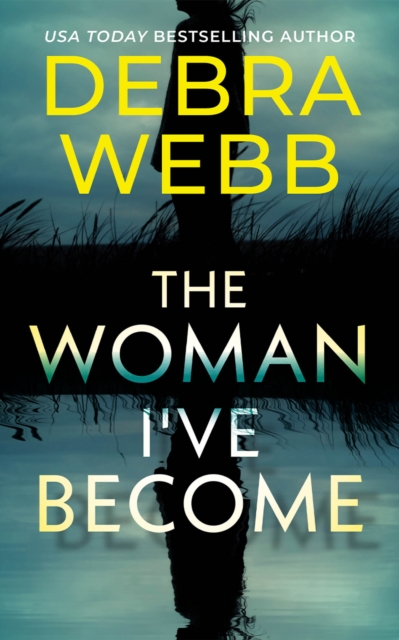 Coperta cărții 'The Woman I've Become - Debra Webb'