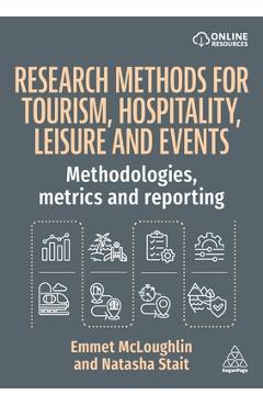Coperta cărții 'Research Methods for Tourism, Hospitality, Leisure and Events: Methodologies, Metrics and Reporting - Emmet Mcloughlin'