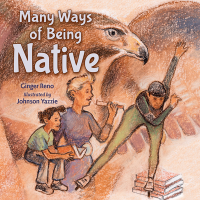 Coperta cărții 'Many Ways of Being Native - Ginger Reno'