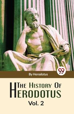 Coperta cărții 'The History Of Herodotus Vol-2 -'