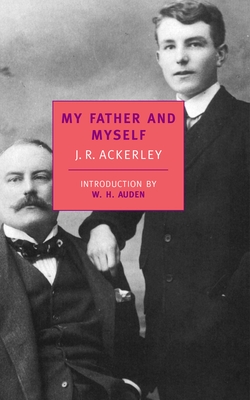 Coperta cărții 'My Father and Myself - J. R. Ackerley'