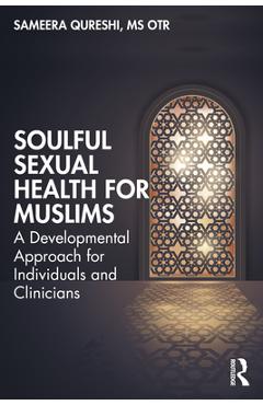 Coperta cărții 'Soulful Sexual Health for Muslims: A Developmental Approach for Individuals and Clinicians - Sameera Qureshi'
