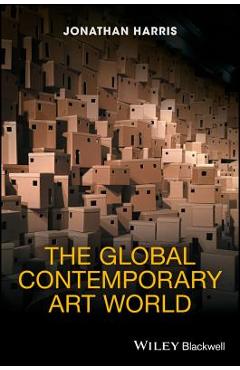 Coperta cărții 'The Global Contemporary Art World - Jonathan Harris'