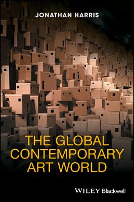 Coperta cărții 'The Global Contemporary Art World - Jonathan Harris'