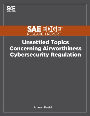 Coperta cărții 'Unsettled Topics Concerning Airworthiness Cyber-Security Regulation - Aharon David'