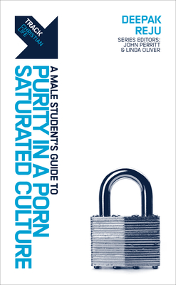 Coperta cărții 'Track: A (Male) Student's Guide to Purity in a Porn-Saturated Culture - Deepak Reju'