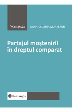 Coperta cărții 'Partajul moștenirii în dreptul comparat - Oana-Cristina Munteanu'