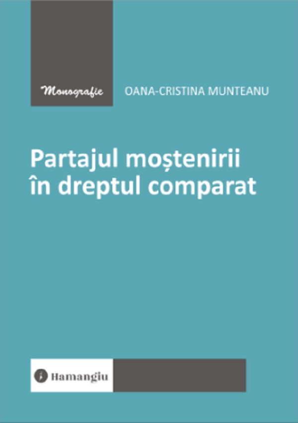 Coperta cărții 'Partajul moștenirii în dreptul comparat - Oana-Cristina Munteanu'