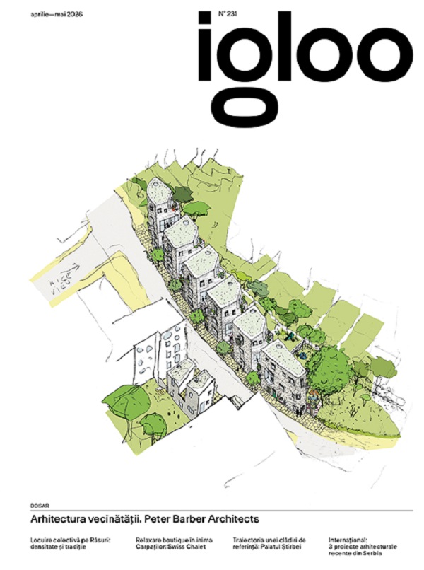 Coperta cărții 'Igloo 231. Aprilie-mai 2026. Arhitectura vecinătații. Peter Barber Architects'