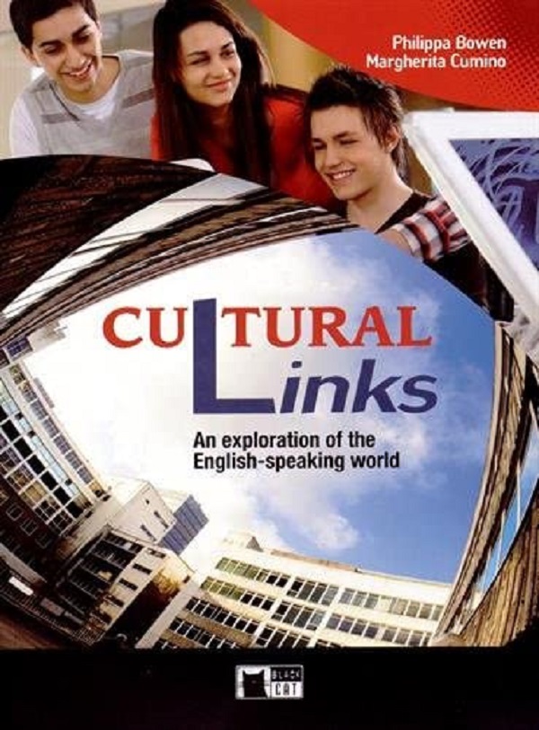 Coperta cărții 'Cultural Links. An exploration of the English-speaking world - Philippa Bowen, Margherita Cumino'